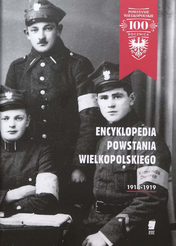 „Encyklopedia Powstania Wielkopolskiego 1918-1919”