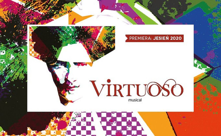 Musical „Virtuoso” w Teatrze Muzycznym w Poznaniu