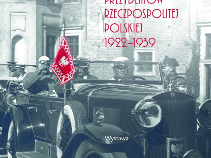 Wystawa „Zamkowa Kolumna Samochodowa Prezydentów Rzeczpospolitej Polskiej 1922–1939” na Zamku Królewskim w Warszawie